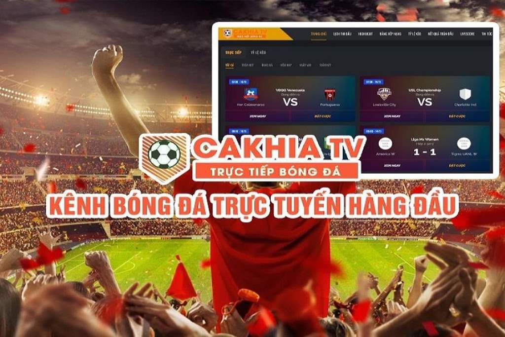 Kênh Cakhia TV ở hữu những ưu điểm vượt trội nhất