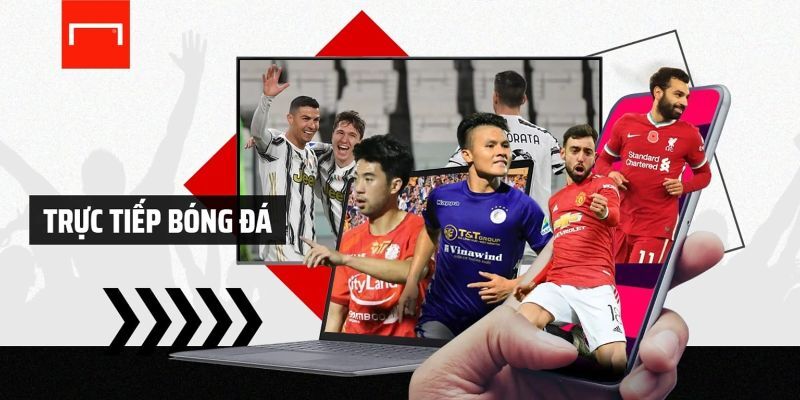 Dịch vụ trực tiếp bóng đá chất lượng tại Cakhia TV